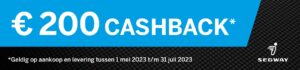 € 200,- Cashback bij aankoop van een nieuwe Segway